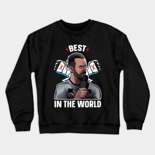 Best In The World Crewneck Sweatshirt